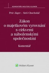 Petr Jäger: Zákon o majetkovém vyrovnání s církvemi a náboženskými společnostmi - Komentář