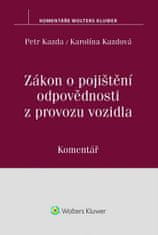 Petr Kazda: Zákon o pojištění odpovědnosti z provozu vozidla - Komentář