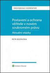 Petr Bezouška: Postavení a ochrana věřitele v novém soukromém právu - Srovnávací komentář