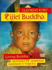 Clemens Kuby: Žijící Buddha - Sedmnácté zrození karmapy v Tibetu