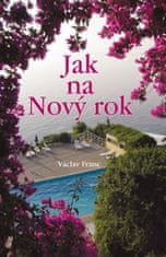 Václav Franc: Jak na Nový rok