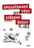 Brázda R. a kolektiv: Společenské vědy pro SŠ 4.díl - Pracovní sešit