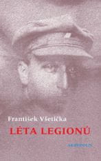 František Všetička: Léta legionů