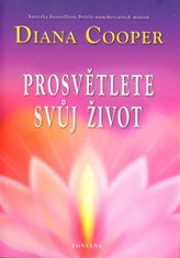 Diana Cooper: Prosvětlete svůj život