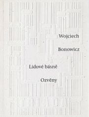 Wojciech Bonowicz: Lidové básně Ozvěny