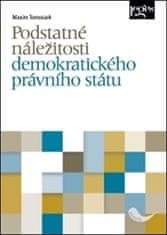 Maxim Tomoszek: Podstatné náležitosti demokratického právního státu