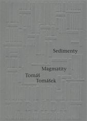 Tomáš Tomášek: Sedimenty Magmatity