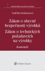 Naděžda Kolabusayová: Zákon o obecné bezpečnosti výrobků Zákon o technických požadavcích na výrobky - Komentář