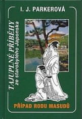 I.J. Parkerová: Případ rodu Masudů - Tajuplné příběhy ze starobylého Japonska