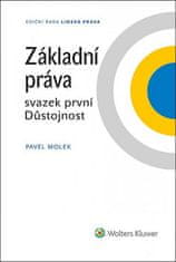 Pavel Molek: Základní práva svazek první Důstojnost