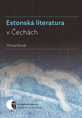 Michal Kovář: Estonská literatura v Čechách