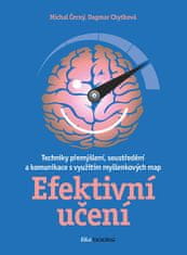 Dagmar Chytková, Michal Černý: Efektivní učení - Techniky přemýšlení, soustředění a komunikace s využitím myšlenkových map