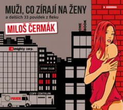 Miloš Čermák: Muži, co zírají na ženy a dalších 33 povídek z fleku - CDmp3 (Čte Miloš Čermák)