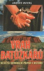 Jaques Buval: Vrah batůžkářů - Největší kriminální případ v historii