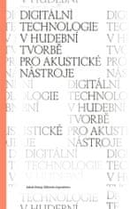 Gilberto Agostinho: Digitální technologie v hudební tvorbě pro akustické nástroje