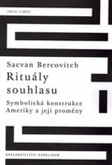 Sacvan Bercovitch: Rituály souhlasu - Symbolická konstrukce Ameriky a její proměny