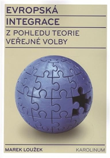 Marek Loužek: Evropská integrace z pohledu teorie veřejné volby