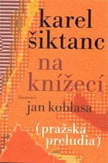 Karel Šiktanc: Na Knížecí