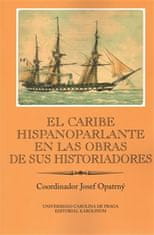Josef Opatrný: El Caribe hispanoparlante en las obras de sus historiadores