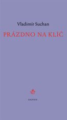 Vladimír Suchan: Prázdno na klíč