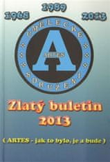 Zlatý Buletin 2013 - Artes - jak to bylo, je a bude