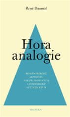 René Daumal: Hora analogie - Román příběhů alpských, neeuklidovských a symbolicky autentických