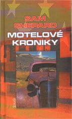 Sam Shepard: Motelové kroniky