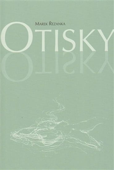 Marek Řezanka: Otisky