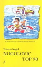 Tomasz Nogol: Nogolovic top 90