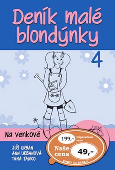 Jiří Urban: Deník malé blondýnky 4 - Na venkově