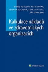 Boris Popesko: Kalkulace nákladů ve zdravotnických organizacích