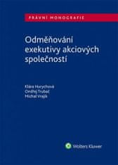 Klára Hurychová: Odměňování exekutivy akciových společností - Právní monografie