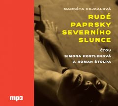 Markéta Hejkalová: Rudé paprsky severního slunce - CDmp3