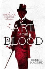 Bonnie MacBird: Art in the Blood - A Sherlock Holmes Adventure