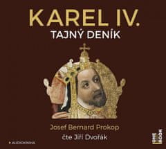 Josef Bernard Prokop: Karel IV. Tajný deník - Čte Jiří Dvořák