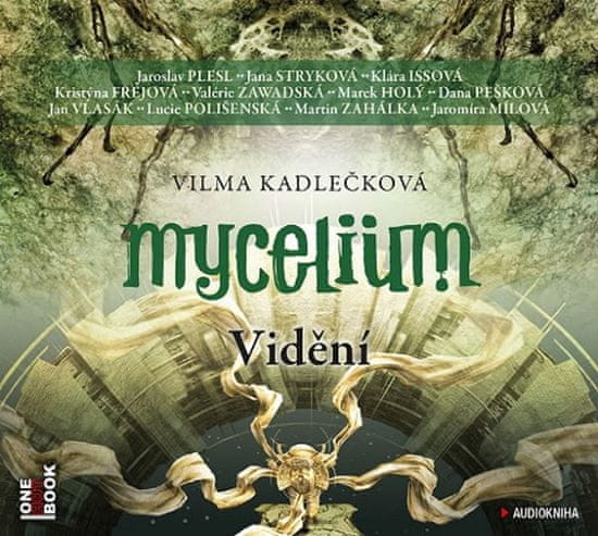 Vilma Kadlečková: Mycelium Vidění