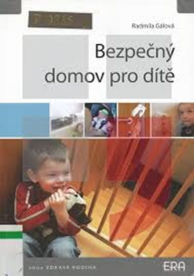 Radmila Gálová: Bezpečný domov pro dítě