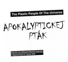 The Plastic People Of The Univ: Apokalyptickej pták - Koncert na undergroundovém festivalu v Bojanovicích 21. února 1976