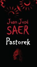 Juan José Saer: Pastorek