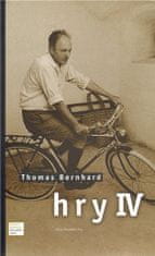 Thomas Bernhard: Hry IV.