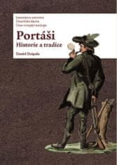 Daniel Drápala: Portáši - Historie a tradice