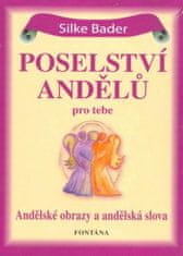 Silke Bader: Poselství andělů pro tebe - 44 andělských karet - Andělské obrazy a andělská slova