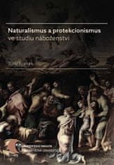 Juraj Franek: Naturalismus a protekcionismus ve studiu náboženství