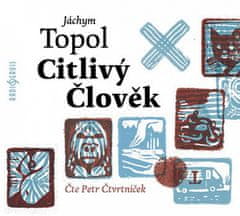 Jáchym Topol: Citlivý člověk - Čte Petr Čtvrníček