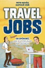 Petr Novák: Travel Jobs - 135 způsobů, jak si vydělávat na cestách