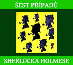 Arthur Conan Doyle: Šest případů Sherlocka Holmese