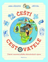 Jana Jůzlová: Čeští cestovatelé - Známé i neznámé příběhy dobrodružných výprav