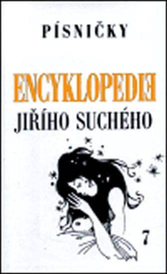 Jiří Suchý: Encyklopedie Jiřího Suchého, svazek 7 - Písničky To-Ž