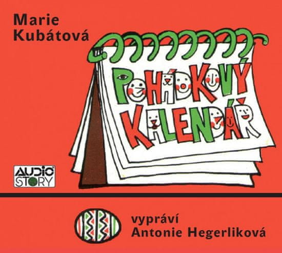 Marie Kubátová: Pohádkový kalendář - CD (Čte Antonie Hegerliková)