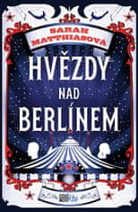 Sarah Matthiasová: Hvězdy nad Berlínem